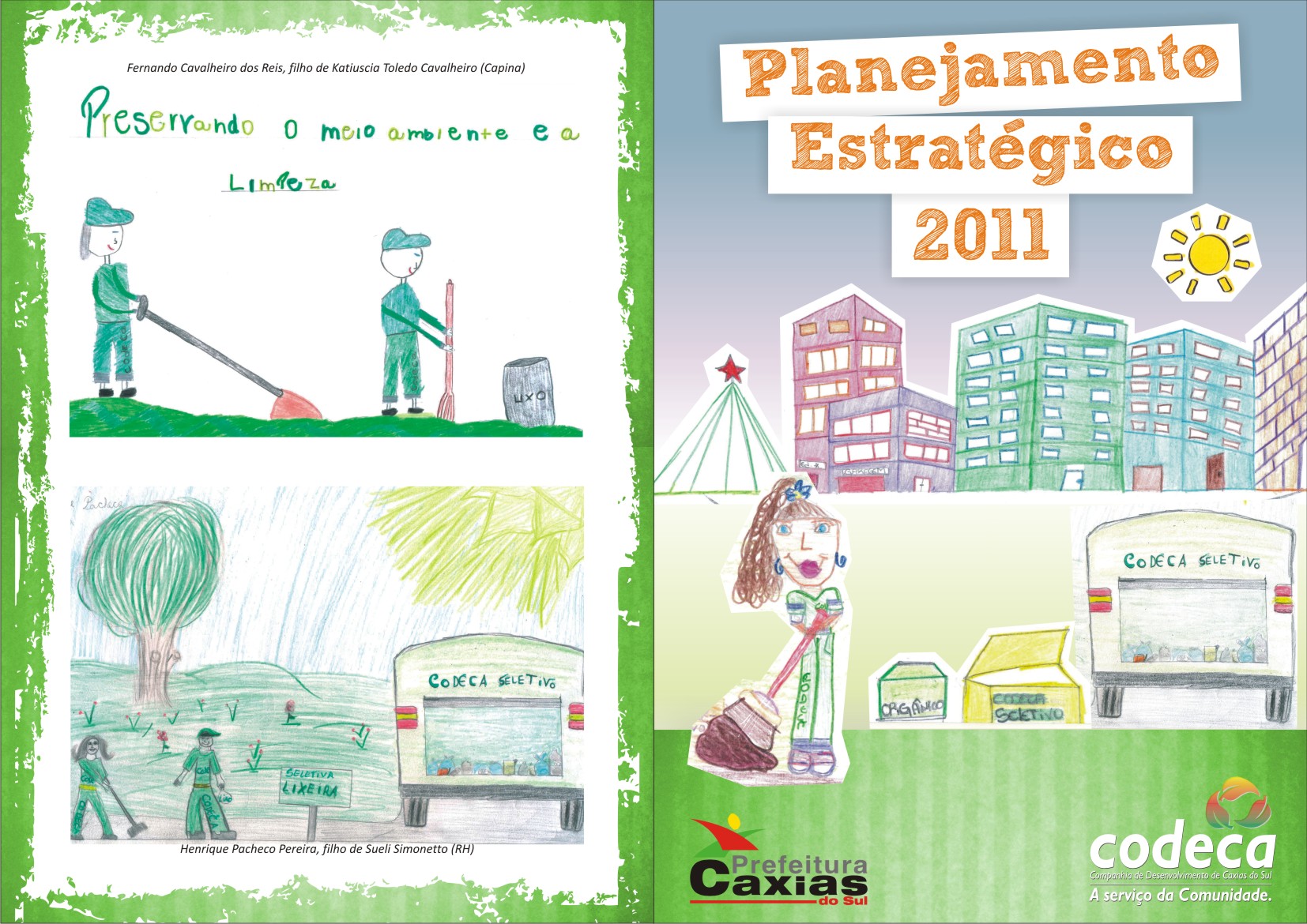  CRIANÇAS DESENHAM PLANEJAMENTO 2011 DA CODECA